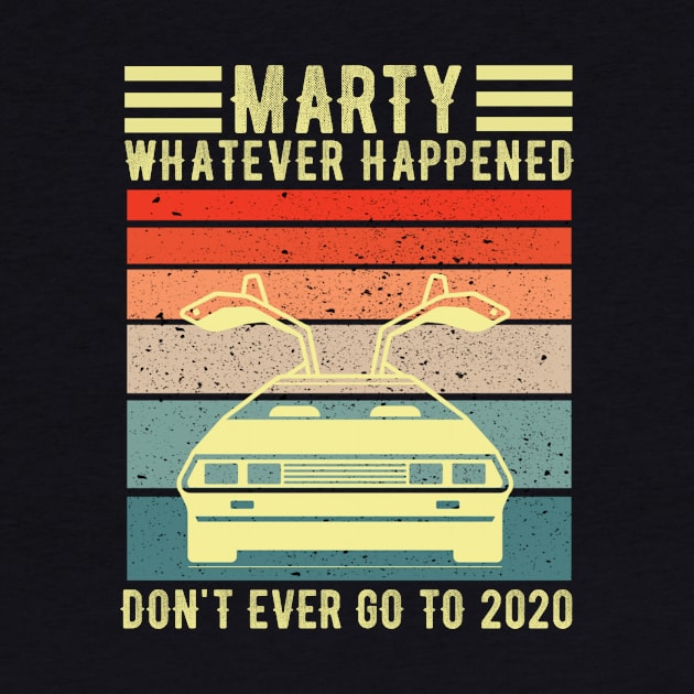 Marty whatever happens don't ever go to 2020 | Back to the Future by Master_of_shirts